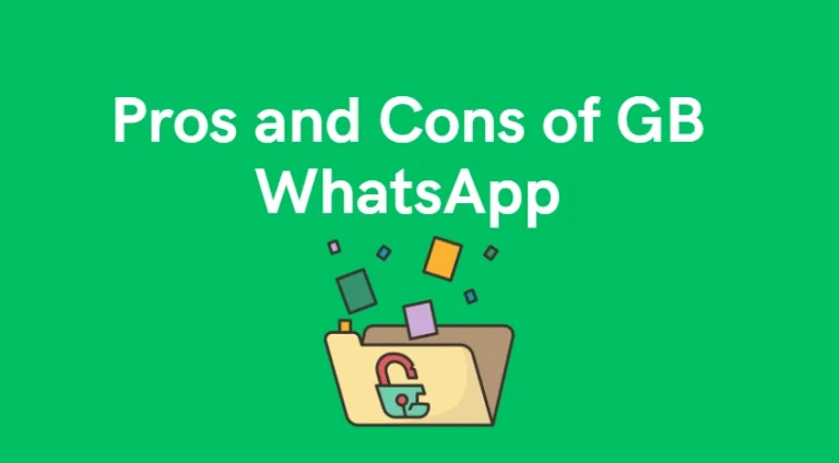 Pros and Cons of GB WhatsApp
